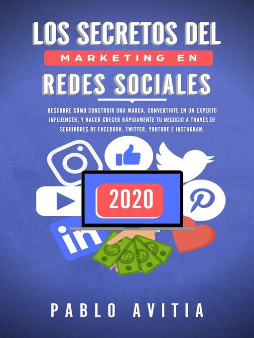 Title details for Los secretos del Marketing en Redes Sociales 2020 by PABLO AVITIA - Available